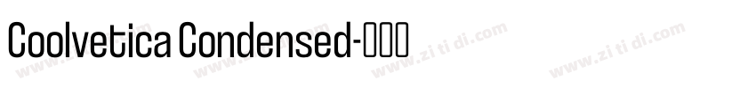Coolvetica Condensed字体转换 Coolvetica Condensed字体转换